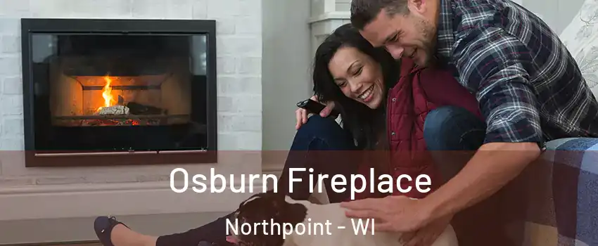 Osburn Fireplace Northpoint - WI