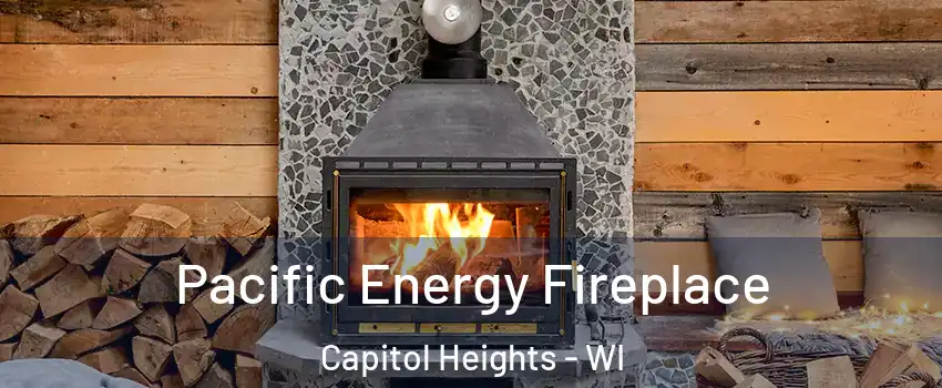 Pacific Energy Fireplace Capitol Heights - WI