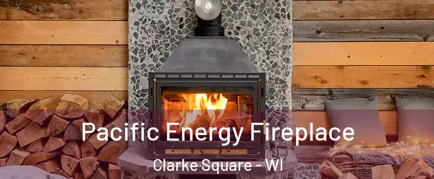 Pacific Energy Fireplace Clarke Square - WI