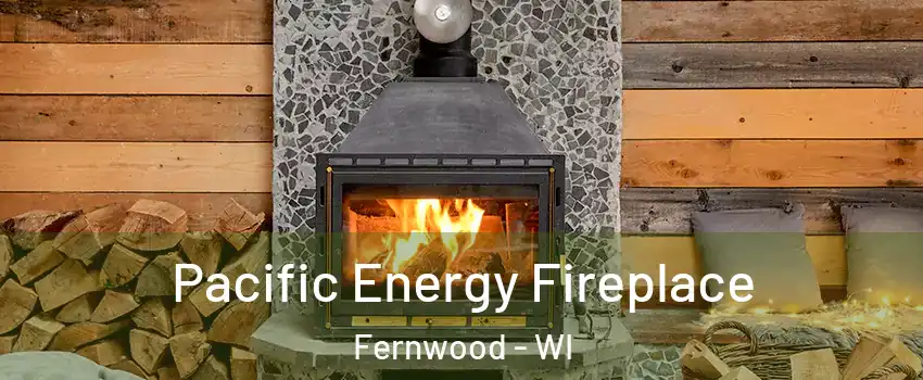 Pacific Energy Fireplace Fernwood - WI