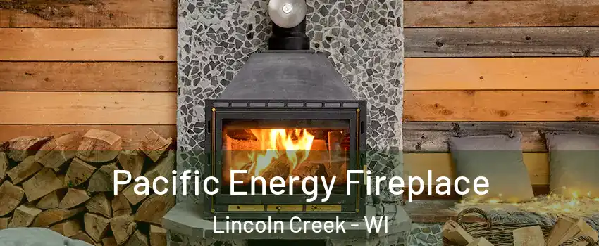 Pacific Energy Fireplace Lincoln Creek - WI