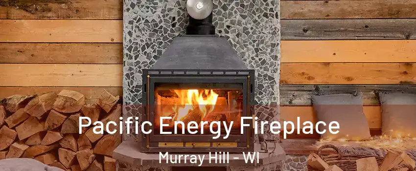 Pacific Energy Fireplace Murray Hill - WI