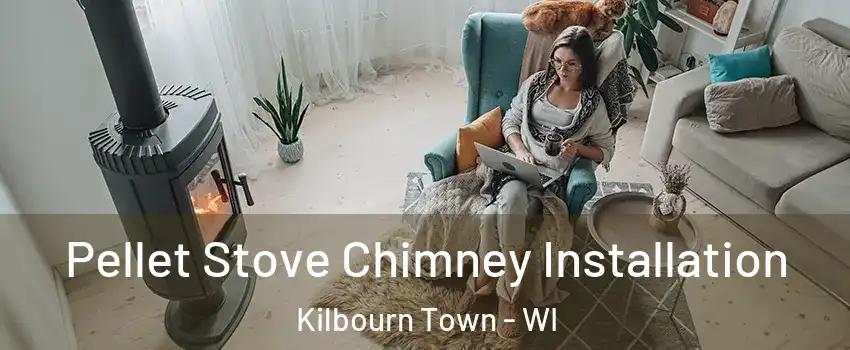 Pellet Stove Chimney Installation Kilbourn Town - WI