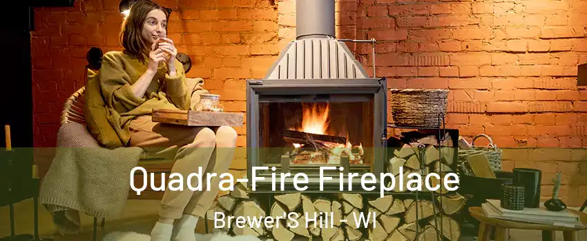 Quadra-Fire Fireplace Brewer'S Hill - WI