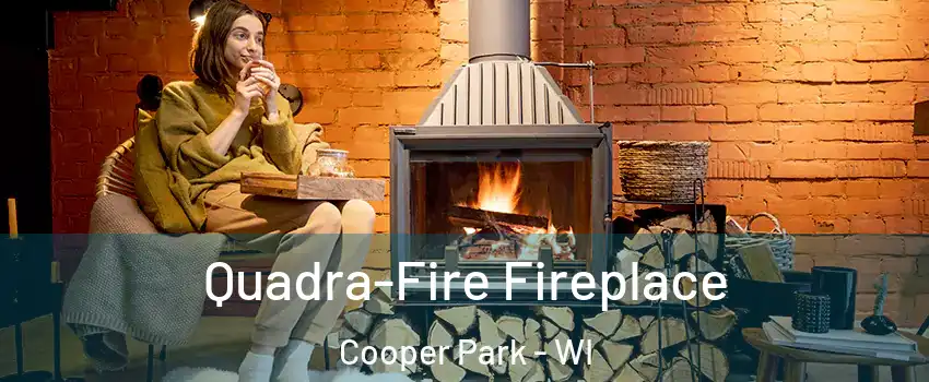 Quadra-Fire Fireplace Cooper Park - WI