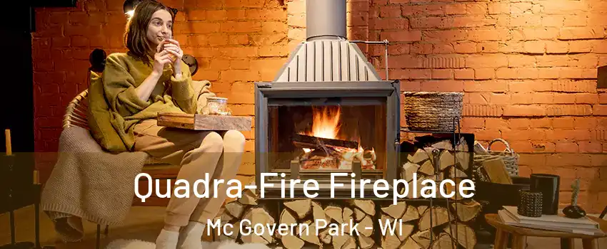 Quadra-Fire Fireplace Mc Govern Park - WI