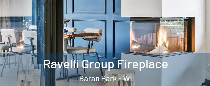 Ravelli Group Fireplace Baran Park - WI