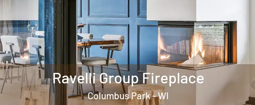 Ravelli Group Fireplace Columbus Park - WI