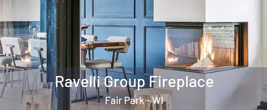 Ravelli Group Fireplace Fair Park - WI