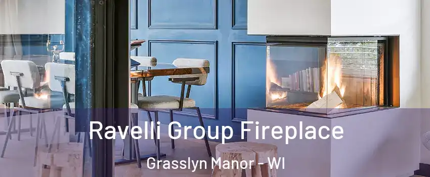 Ravelli Group Fireplace Grasslyn Manor - WI