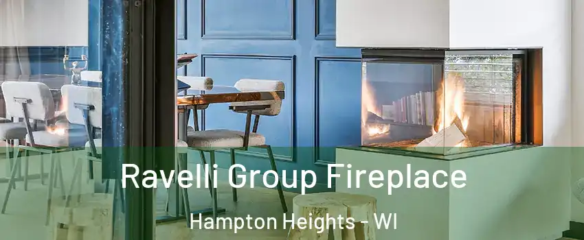 Ravelli Group Fireplace Hampton Heights - WI