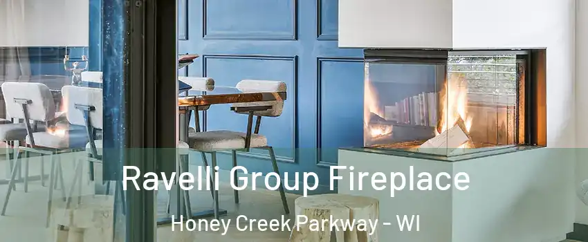 Ravelli Group Fireplace Honey Creek Parkway - WI