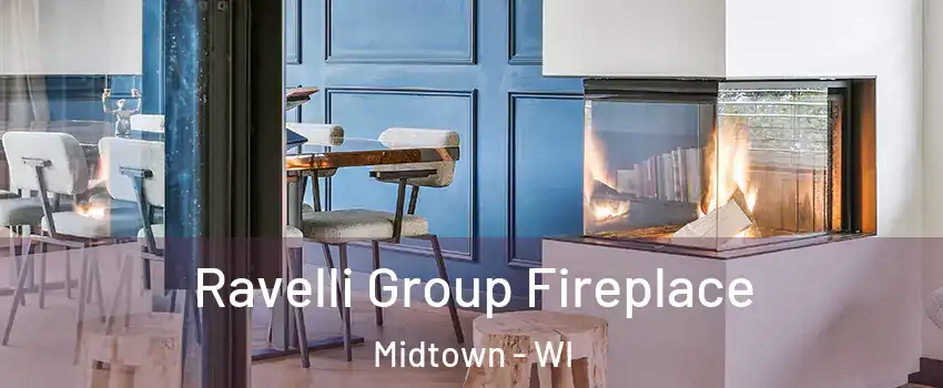 Ravelli Group Fireplace Midtown - WI