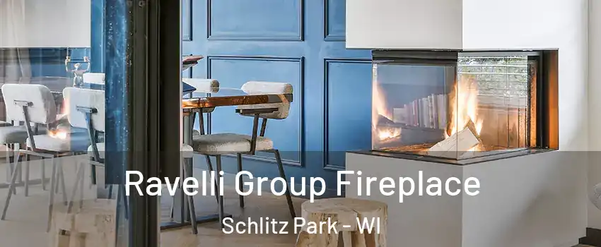 Ravelli Group Fireplace Schlitz Park - WI