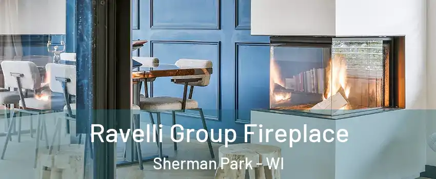 Ravelli Group Fireplace Sherman Park - WI