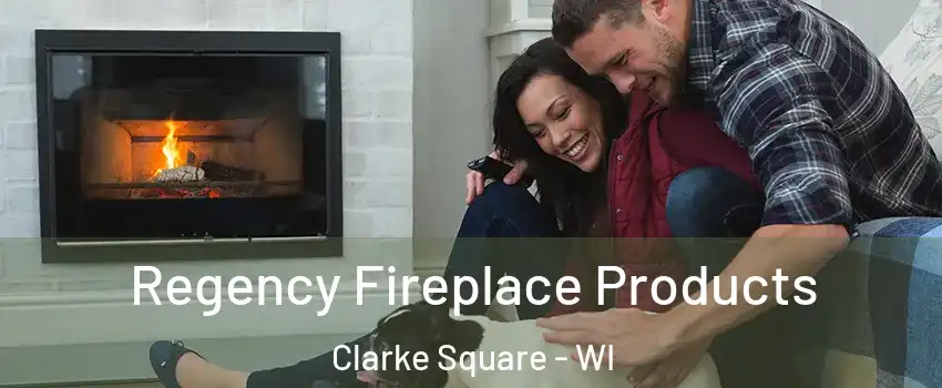 Regency Fireplace Products Clarke Square - WI