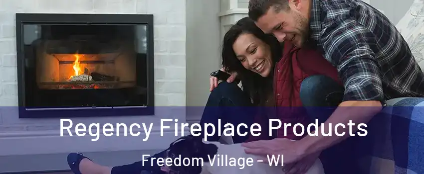 Regency Fireplace Products Freedom Village - WI