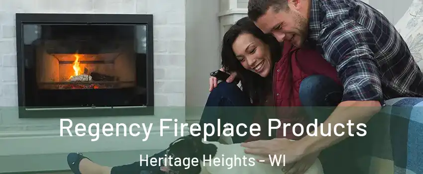 Regency Fireplace Products Heritage Heights - WI