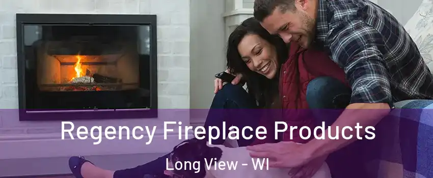 Regency Fireplace Products Long View - WI