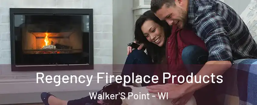 Regency Fireplace Products Walker'S Point - WI