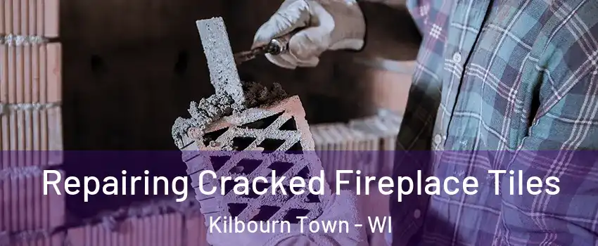 Repairing Cracked Fireplace Tiles Kilbourn Town - WI