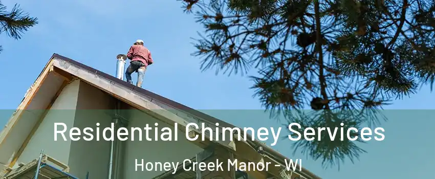 Residential Chimney Services Honey Creek Manor - WI