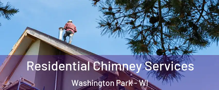 Residential Chimney Services Washington Park - WI