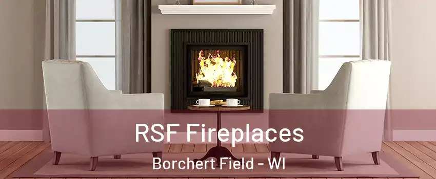 RSF Fireplaces Borchert Field - WI