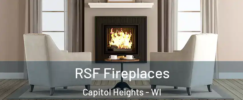 RSF Fireplaces Capitol Heights - WI