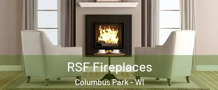 RSF Fireplaces Columbus Park - WI