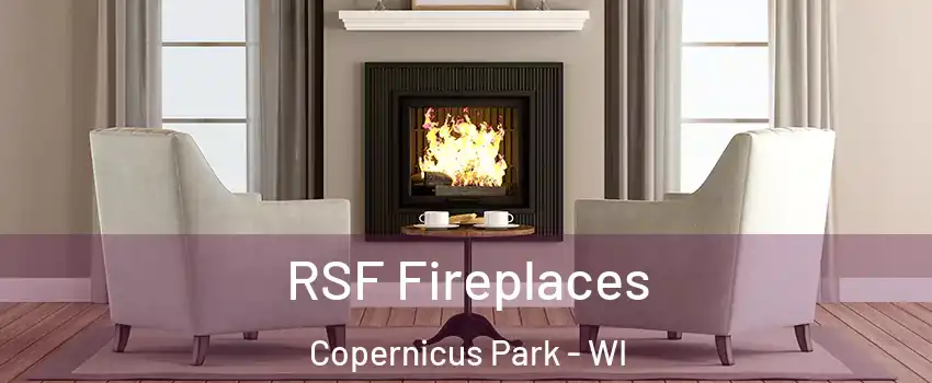 RSF Fireplaces Copernicus Park - WI