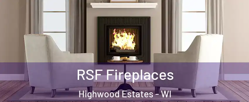 RSF Fireplaces Highwood Estates - WI