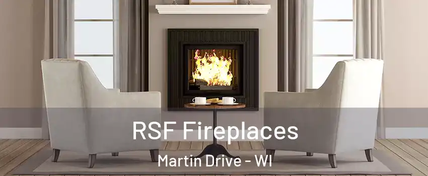 RSF Fireplaces Martin Drive - WI