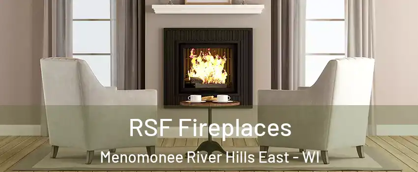 RSF Fireplaces Menomonee River Hills East - WI