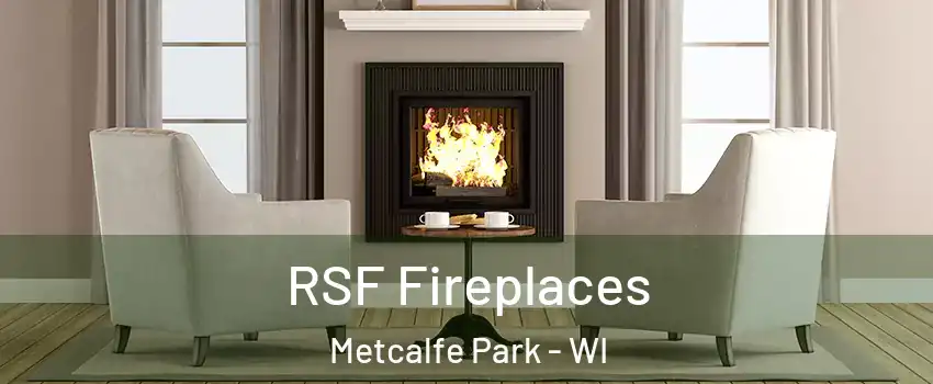 RSF Fireplaces Metcalfe Park - WI