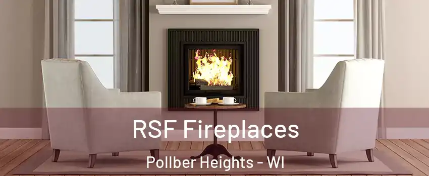 RSF Fireplaces Pollber Heights - WI