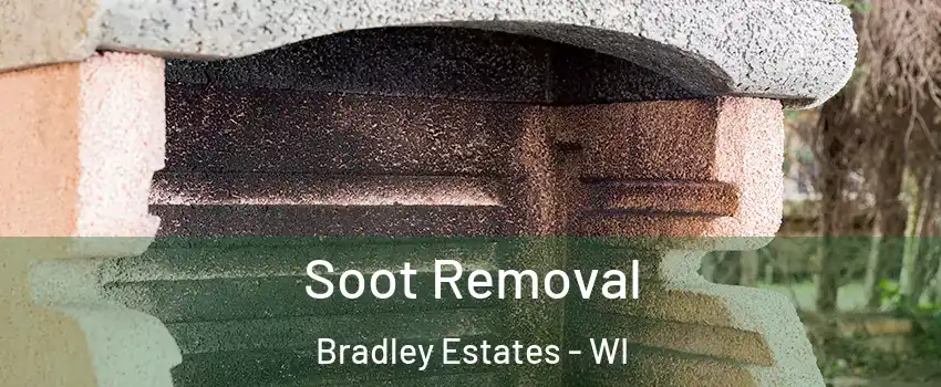 Soot Removal Bradley Estates - WI