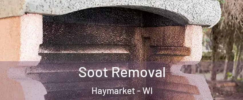 Soot Removal Haymarket - WI