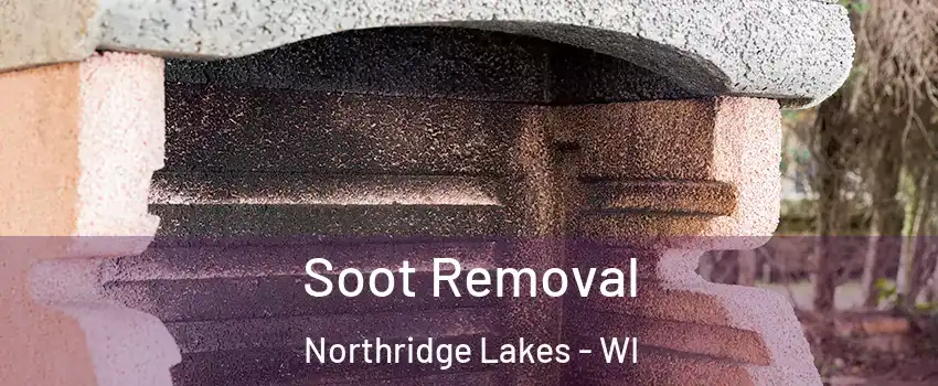 Soot Removal Northridge Lakes - WI