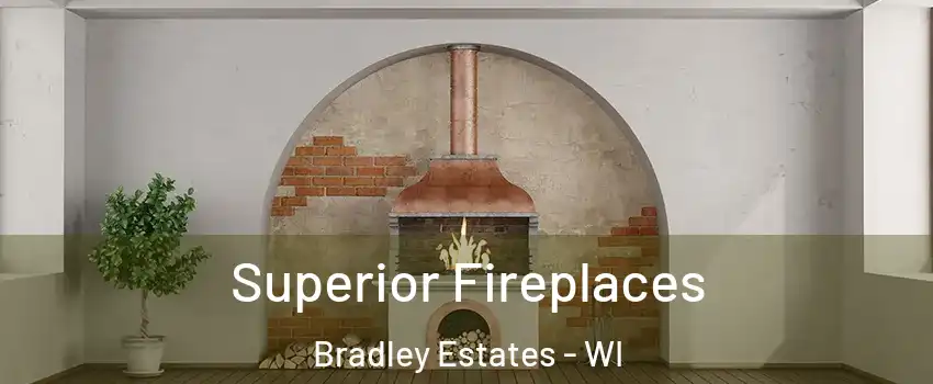 Superior Fireplaces Bradley Estates - WI