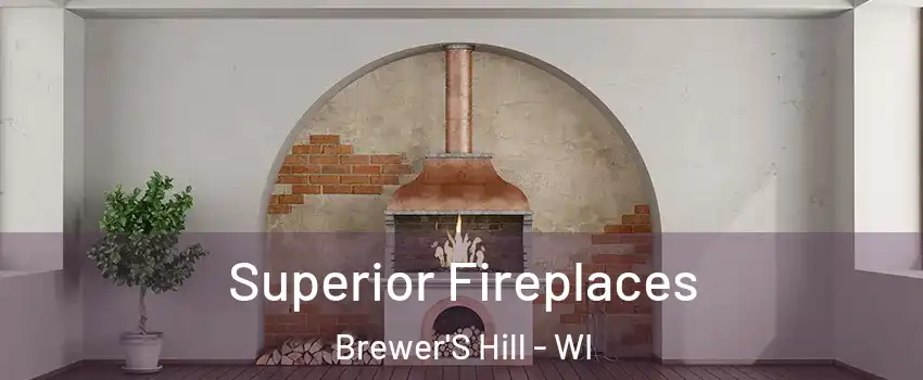 Superior Fireplaces Brewer'S Hill - WI