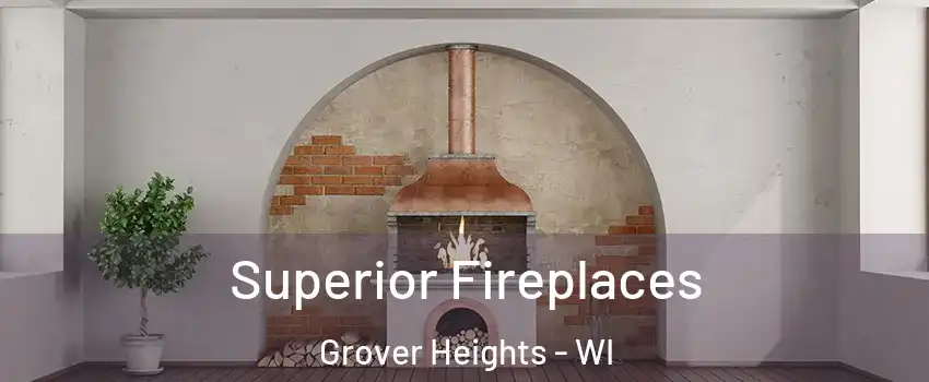 Superior Fireplaces Grover Heights - WI