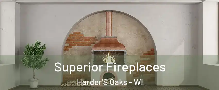 Superior Fireplaces Harder'S Oaks - WI