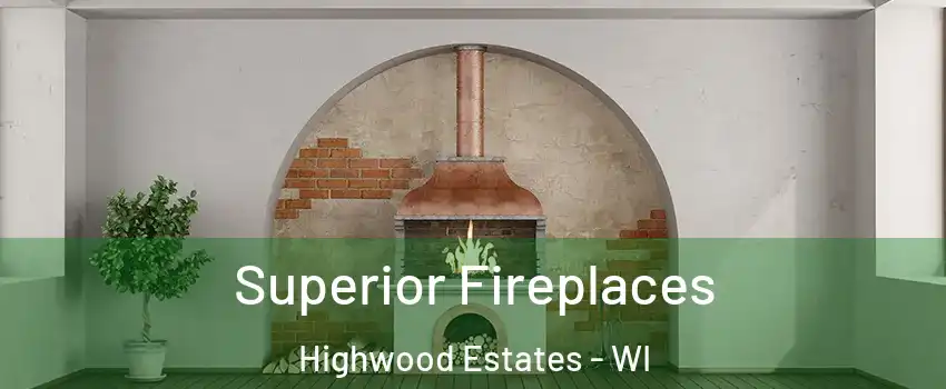 Superior Fireplaces Highwood Estates - WI