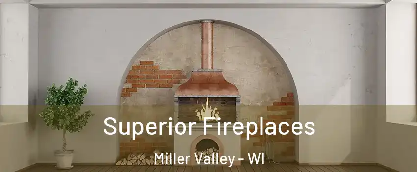 Superior Fireplaces Miller Valley - WI