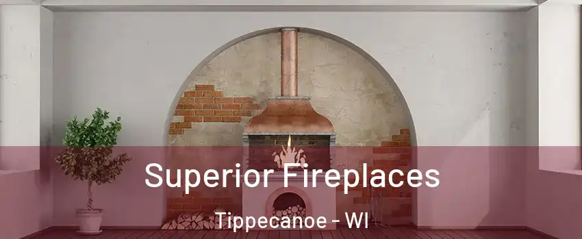 Superior Fireplaces Tippecanoe - WI