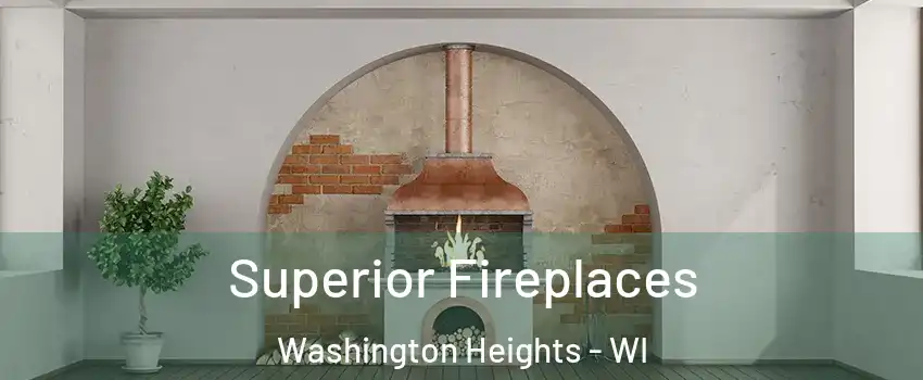 Superior Fireplaces Washington Heights - WI