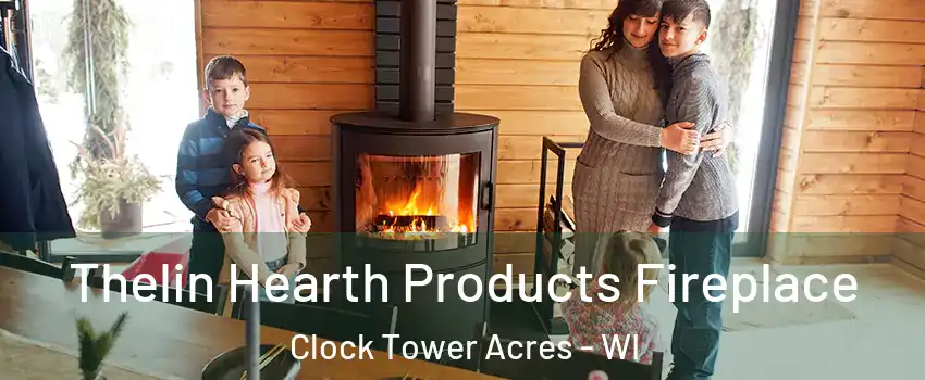 Thelin Hearth Products Fireplace Clock Tower Acres - WI