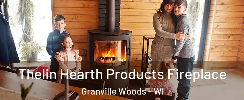 Thelin Hearth Products Fireplace Granville Woods - WI