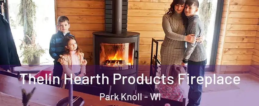 Thelin Hearth Products Fireplace Park Knoll - WI